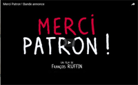 FILM : MERCI PATRON (annonce)